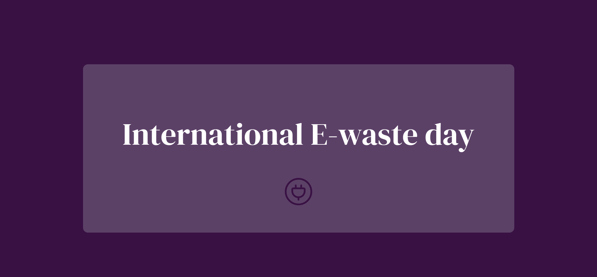 International E-Waste Day